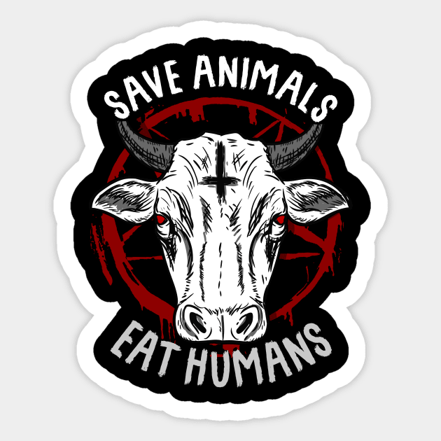 Save Animals Eat Humans I Satanic Pentagram Vegetarian design Sticker by biNutz